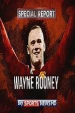 Watch Wayne Rooney Special Report Letmewatchthis