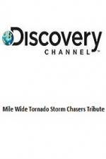 Watch Discovery Channel Mile Wide Tornado Storm Chasers Tribute Letmewatchthis