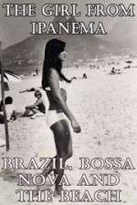 Watch The Girl from Ipanema: Brazil, Bossa Nova and the Beach Letmewatchthis