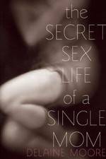Watch The Secret Sex Life of a Single Mom Letmewatchthis