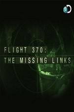 Watch Flight 370: The Missing Links Letmewatchthis