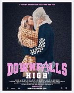 Watch Downfalls High Letmewatchthis