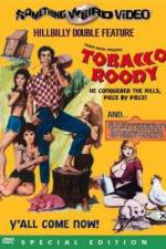 Watch Tobacco Roody Letmewatchthis