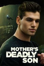 Watch Mother\'s Deadly Son Letmewatchthis