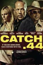 Watch Catch 44 Letmewatchthis