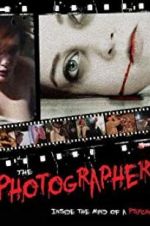 Watch The Photographer: Inside the Mind of a Psycho Letmewatchthis