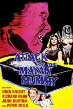 Watch Attack of the Mayan Mummy Letmewatchthis