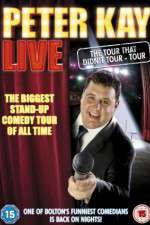 Watch Peter Kay: The Tour That Didn\'t Tour Tour Letmewatchthis
