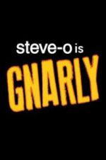 Watch Steve-O: Gnarly Letmewatchthis