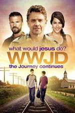 Watch WWJD What Would Jesus Do? The Journey Continues Letmewatchthis
