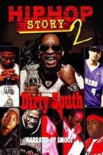 Watch Hip Hop Story 2: Dirty South Letmewatchthis