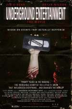 Watch Underground Entertainment: The Movie Letmewatchthis