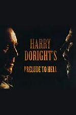 Watch Harry Doright\'s Prelude to Hell Letmewatchthis