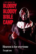 Watch Bloody Bloody Bible Camp Letmewatchthis