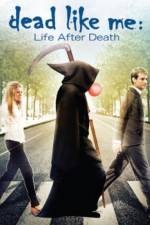 Watch Dead Like Me: Life After Death Letmewatchthis