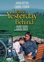 Watch Leave Yesterday Behind Letmewatchthis