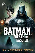 Watch Batman Gotham by Gaslight Letmewatchthis