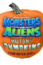 Watch Monsters vs Aliens: Mutant Pumpkins from Outer Space Letmewatchthis