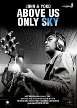 Watch John & Yoko: Above Us Only Sky Letmewatchthis
