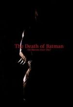Watch The Death of Batman (Short 2003) Letmewatchthis