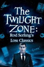 Watch Twilight Zone: Rod Serling\'s Lost Classics Letmewatchthis