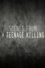 Watch Scenes from a Teenage Killing Letmewatchthis