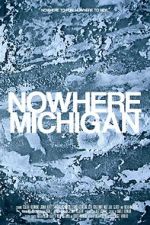Watch Nowhere, Michigan Letmewatchthis