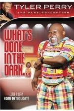 Watch Tyler Perry: What's Done in the Dark Letmewatchthis