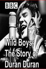 Watch Wild Boys: The Story of Duran Duran Letmewatchthis