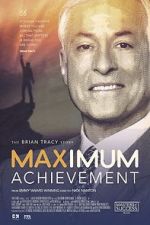 Watch Maximum Achievement: The Brian Tracy Story Letmewatchthis