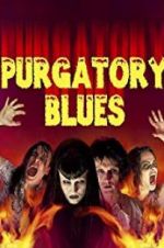 Watch Purgatory Blues Letmewatchthis