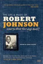 Watch Can't You Hear the Wind Howl The Life & Music of Robert Johnson Letmewatchthis