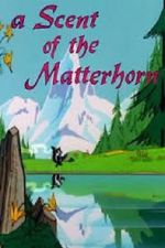 Watch A Scent of the Matterhorn (Short 1961) Letmewatchthis