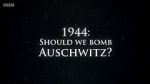 Watch 1944: Should We Bomb Auschwitz? Letmewatchthis