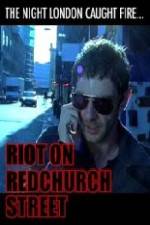 Watch Riot on Redchurch Street Letmewatchthis