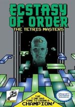 Watch Ecstasy of Order: The Tetris Masters Letmewatchthis