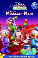 Watch Mickey Mouse Clubhouse: Mickey's Message From Mars Online Letmewatchthis