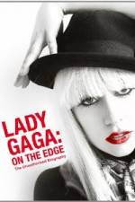 Watch Lady Gaga On The Edge Letmewatchthis