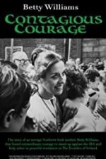 Watch Betty Williams: Contagious Courage Letmewatchthis
