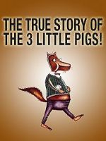 Watch The True Story of the Three Little Pigs (Short 2017) Letmewatchthis