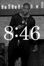 Watch Dave Chappelle: 8:46 Letmewatchthis