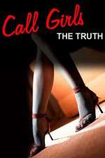 Watch Call Girls The Truth Documentary Letmewatchthis