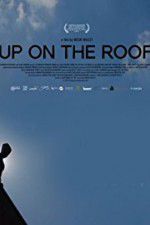 Watch Up on the Roof Letmewatchthis