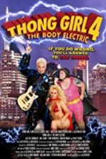 Watch Thong Girl 4: The Body Electric Letmewatchthis