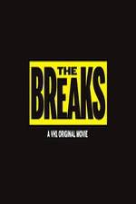 Watch The Breaks Letmewatchthis