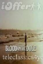 Watch Blood on the Dole Letmewatchthis