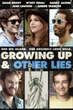 Watch Growing Up and Other Lies Letmewatchthis