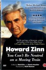 Watch Howard Zinn - You Can't Be Neutral on a Moving Train Letmewatchthis