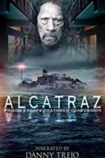 Watch Alcatraz Prison Escape: Deathbed Confession Letmewatchthis