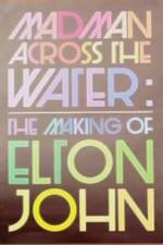 Watch The Making of Elton John Madman Across the Water Letmewatchthis